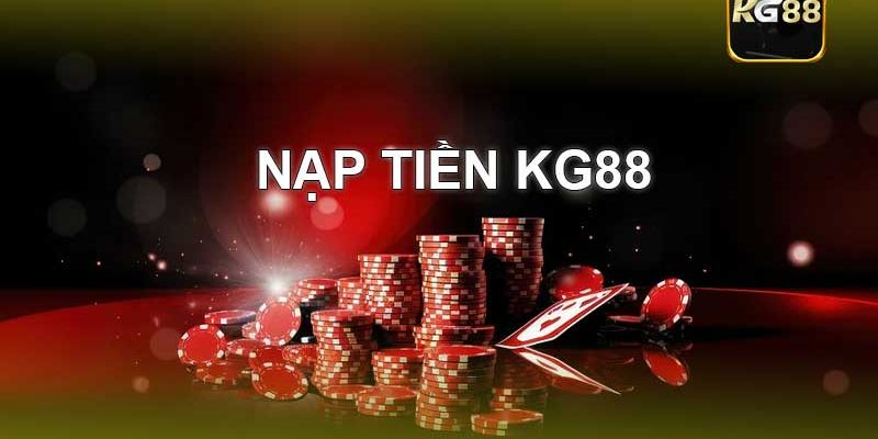 Quy định cơ bản để thực hiện nạp tiền KG88